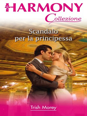 cover image of Scandalo per la principessa